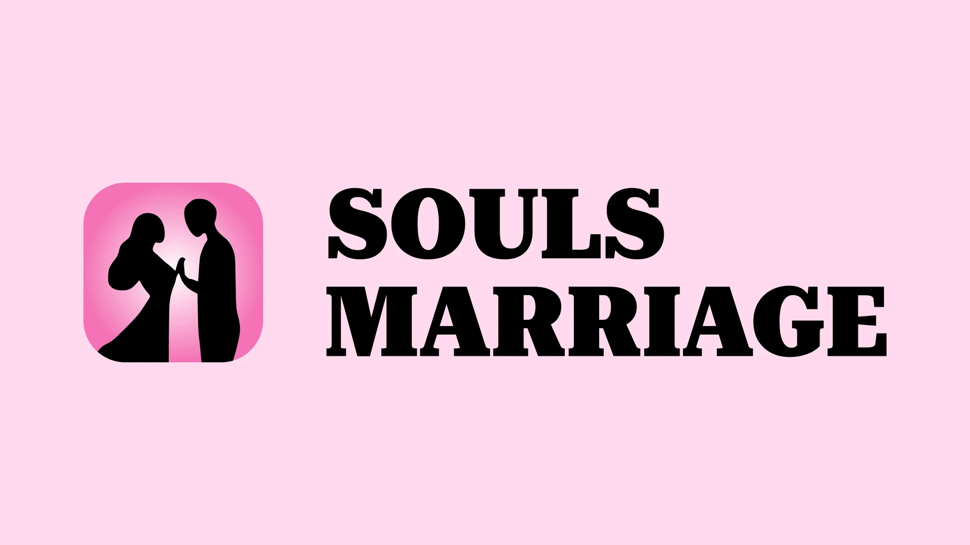 Souls Marriage — платформа знакомств для серьёзных отношений и брака